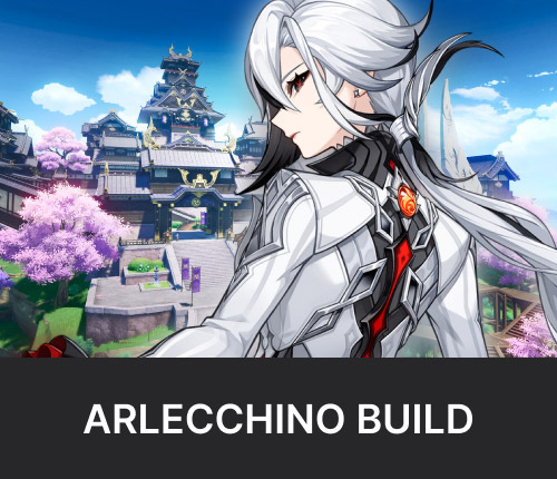 Arlecchino Build + FREE 1-90 Leveling